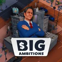 Big Ambitions