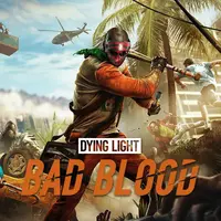 Dying Light: Bad Blood