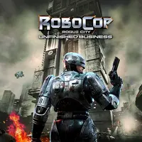RoboCop: Rogue City - Unfinished Business