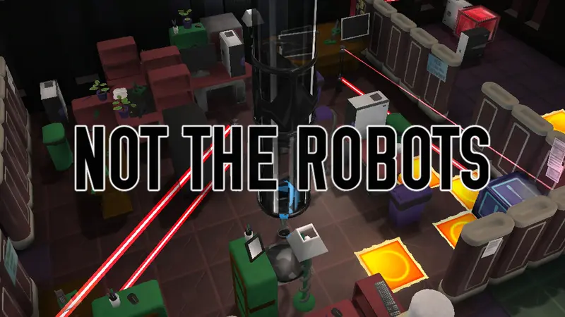 Not The Robots