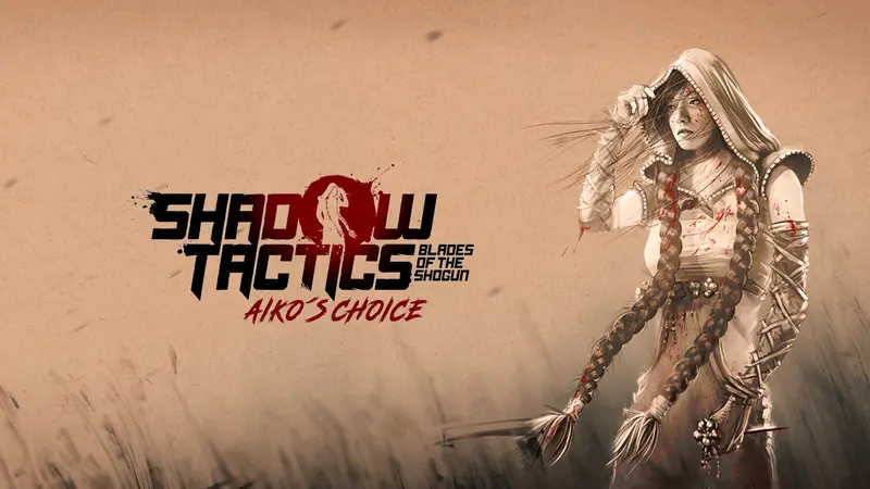 Shadow Tactics - Aiko's Choice