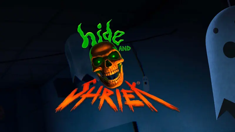 Hide and Shriek