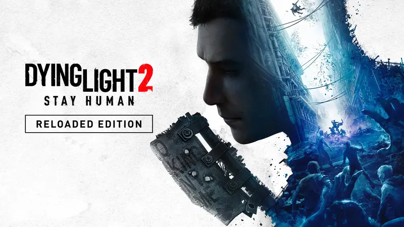 Dying Light 2 Stay Human: Reloaded Edition